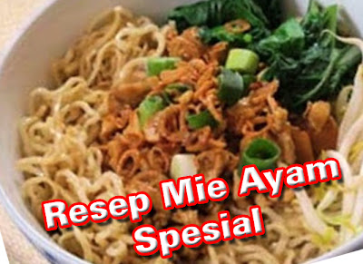 Buat Mie Ayam Spesial | resep mie ayam spesial usaha didesa Buat Mie Ayam Spesial | resep mie ayam spesial usaha didesa
