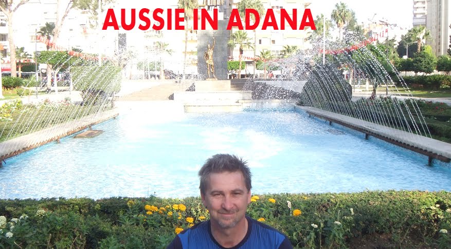 AUSSIE IN ADANA