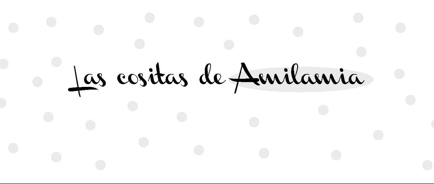 Las cositas de Amilamia