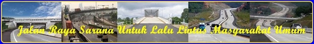 Jalan Raya Sarana Lalu Lintas Untuk Masyarakat Umum.