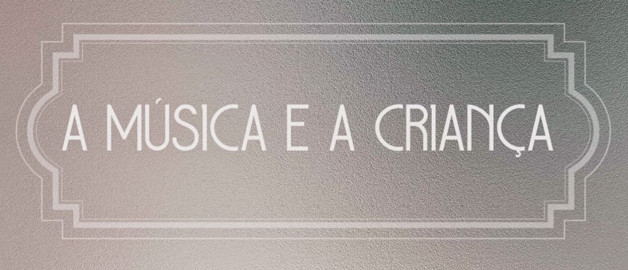 A Música e  a Criança