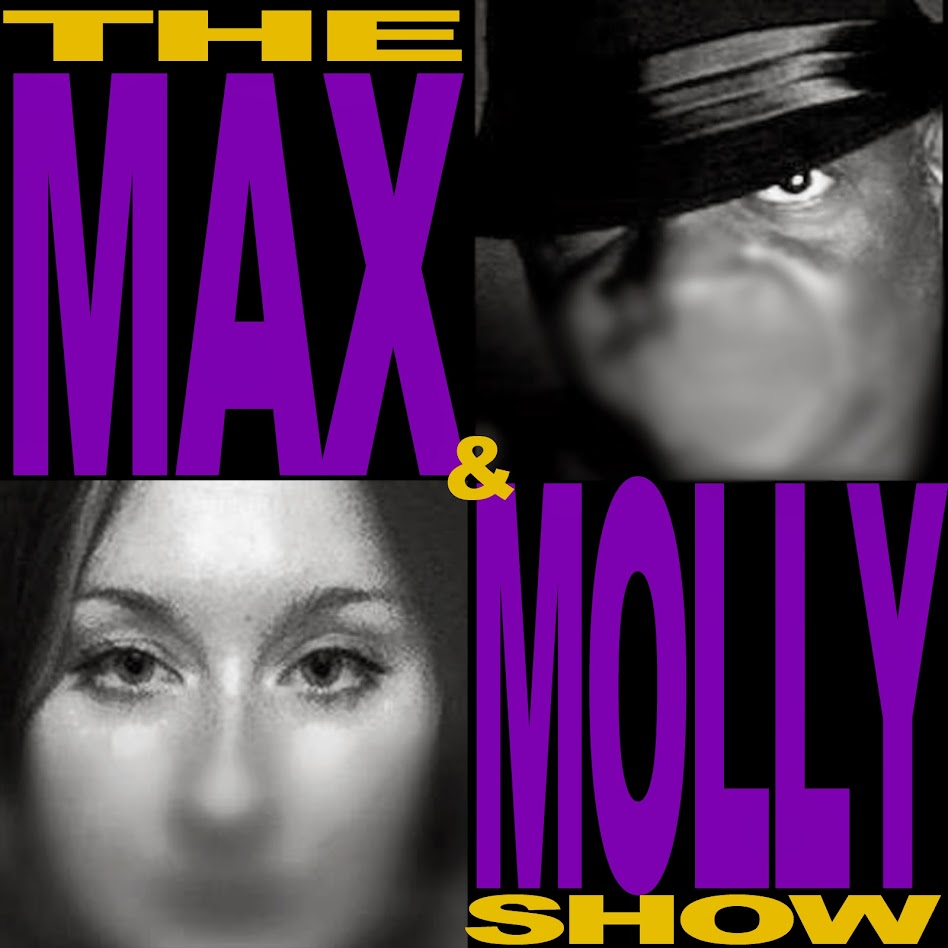 The MAX & MOLLY show
