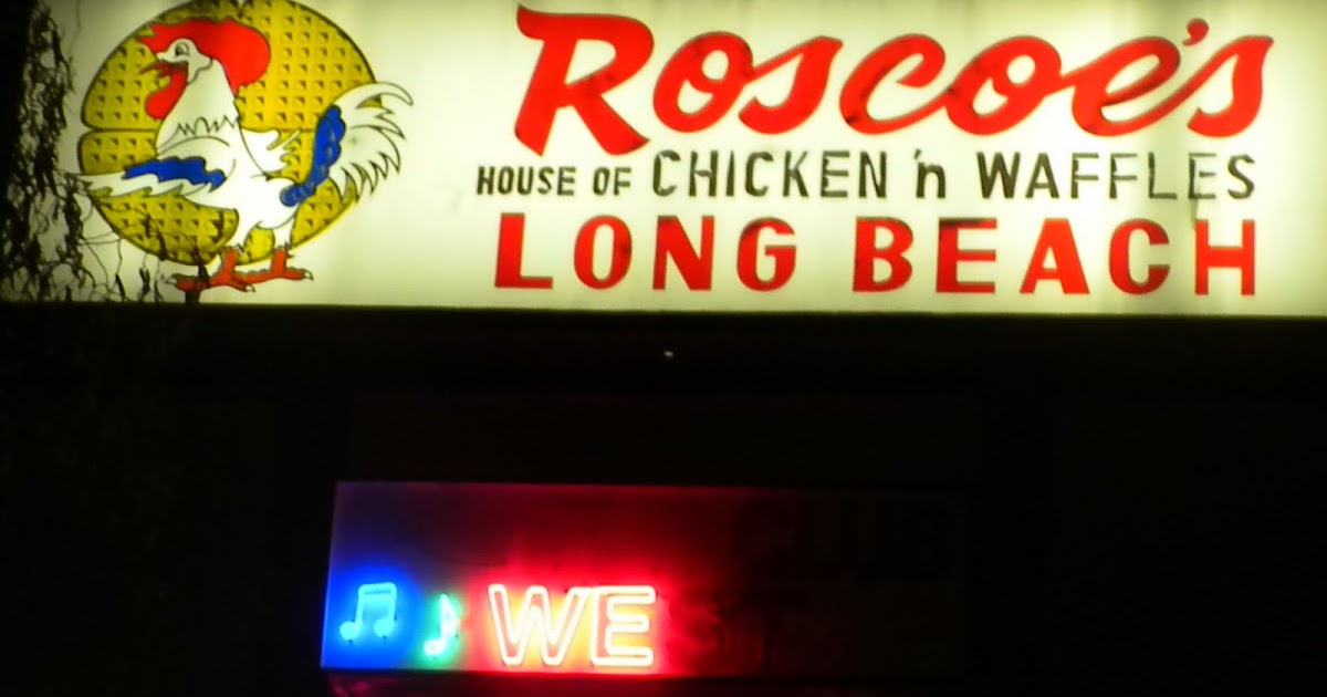 Oh! The Places You'll Go...In LA Roscoe's Chicken and Waffles