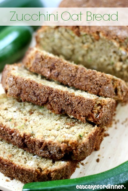 Eat Cake For Dinner: Zucchini Oat Bread