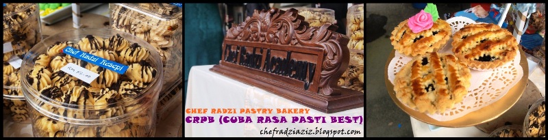 Chef Radzi Pastry Bakery (CUBALAH RASA PASTI BEST)