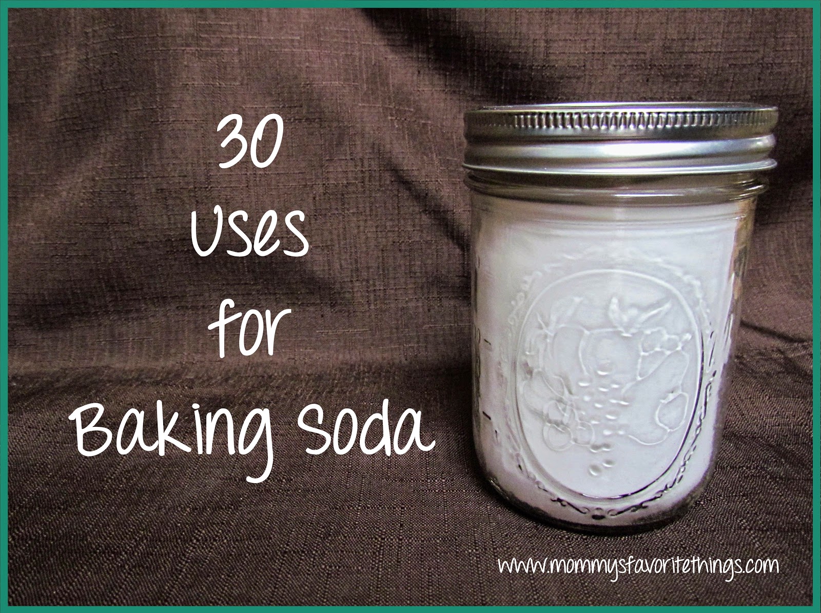 Mommy's Favorite Things 30 Incredible Uses for Baking Soda