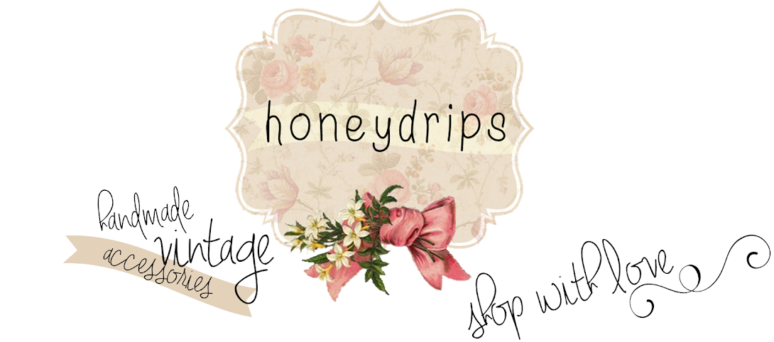 Honeydrips -- Handmade Vintage Accessories -- Shop With Love