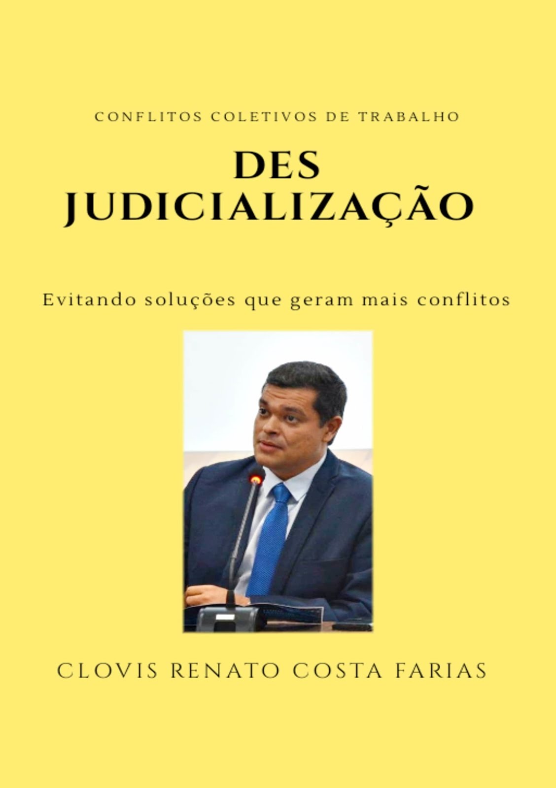 Livro: Desjudicialização - Conflitos coletivos de Trabalho