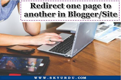 Redirect one page to another in Blogger/Site