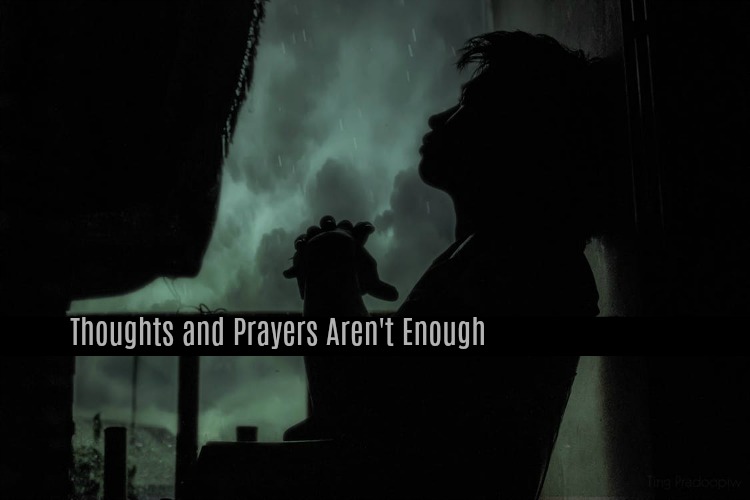 Sermon Leftovers Thoughts and Prayers