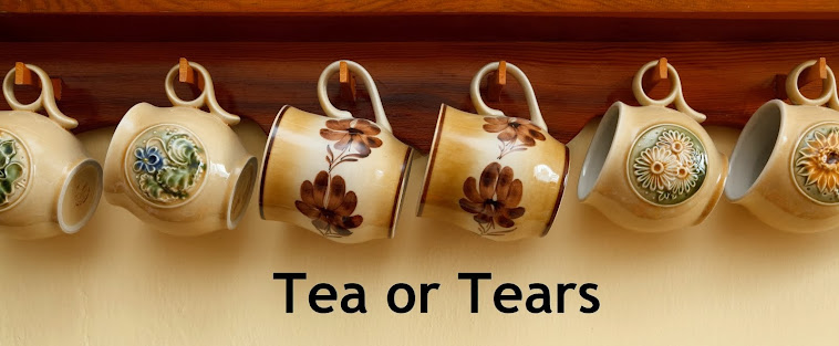 Tea or Tears