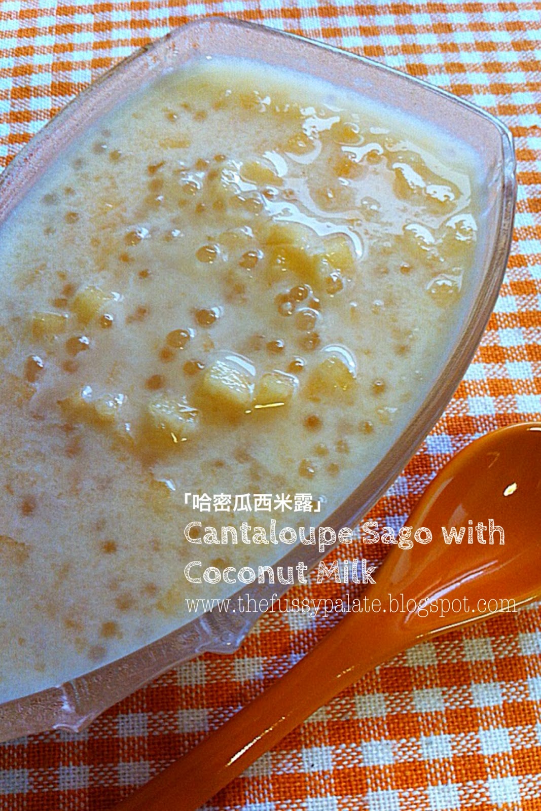 The Fussy Palate Cantaloupe Sago with coconut Milk