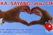 Perbedaan antara Suka, Sayang atau Cinta