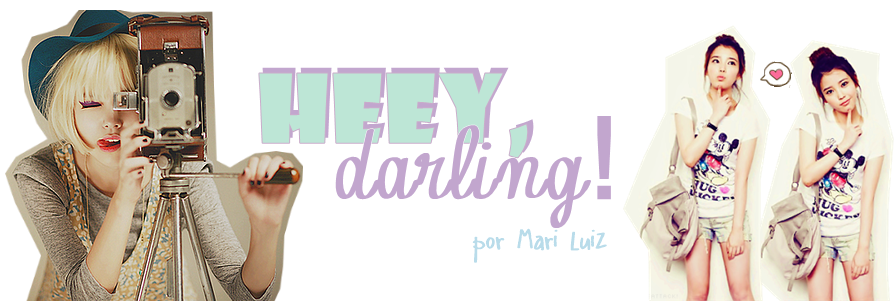 Heey, darling!