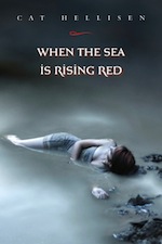 WHEN THE SEA IS RISING RED