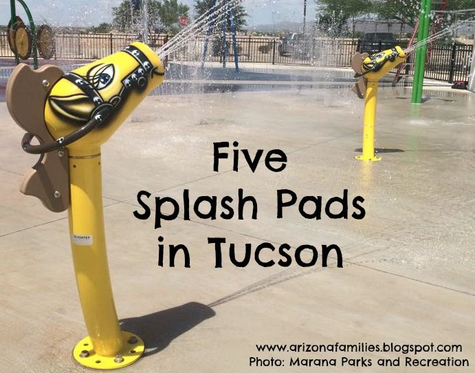 Arizona Families Five Splash Pads in Tucson Marana Splash Pad Grand