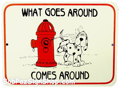 What comes around goes around quotes meaning