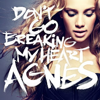 Agnes - Don’t Go Breaking My Heart Lyrics