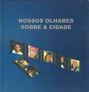 Nossos olhares sobre a cidade