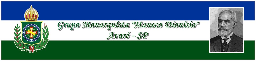 Grupo Monarquísta "Maneco Dionísio" de Avaré - SP