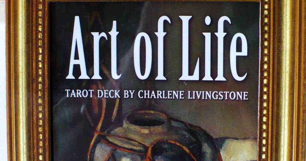 ART OF LIFE TAROT DECK KARTEN CHARLENE LIVINGSTON GEHEIMLEHRE NEU 