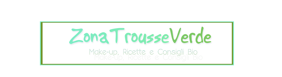 Zona Trousse Verde: Make-up Naturale, Ricette e Consigli Bio