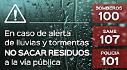 En caso de Alerta de lluvias y tormentas NO SACAR RESIDUOS