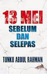 13 Mei – Sebelum & Selepas