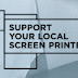 Support Your Local Screen Printer