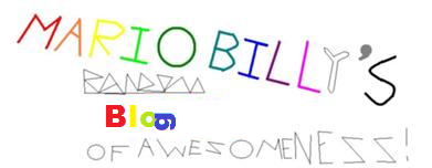 Mariobilly's Random Blog of Awesomeness!