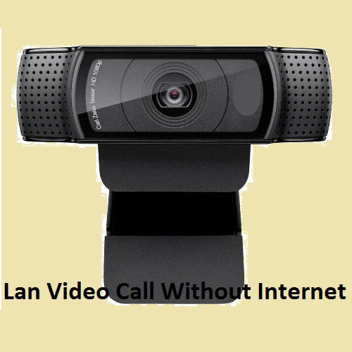 Make Free LAN Video call without using (Over