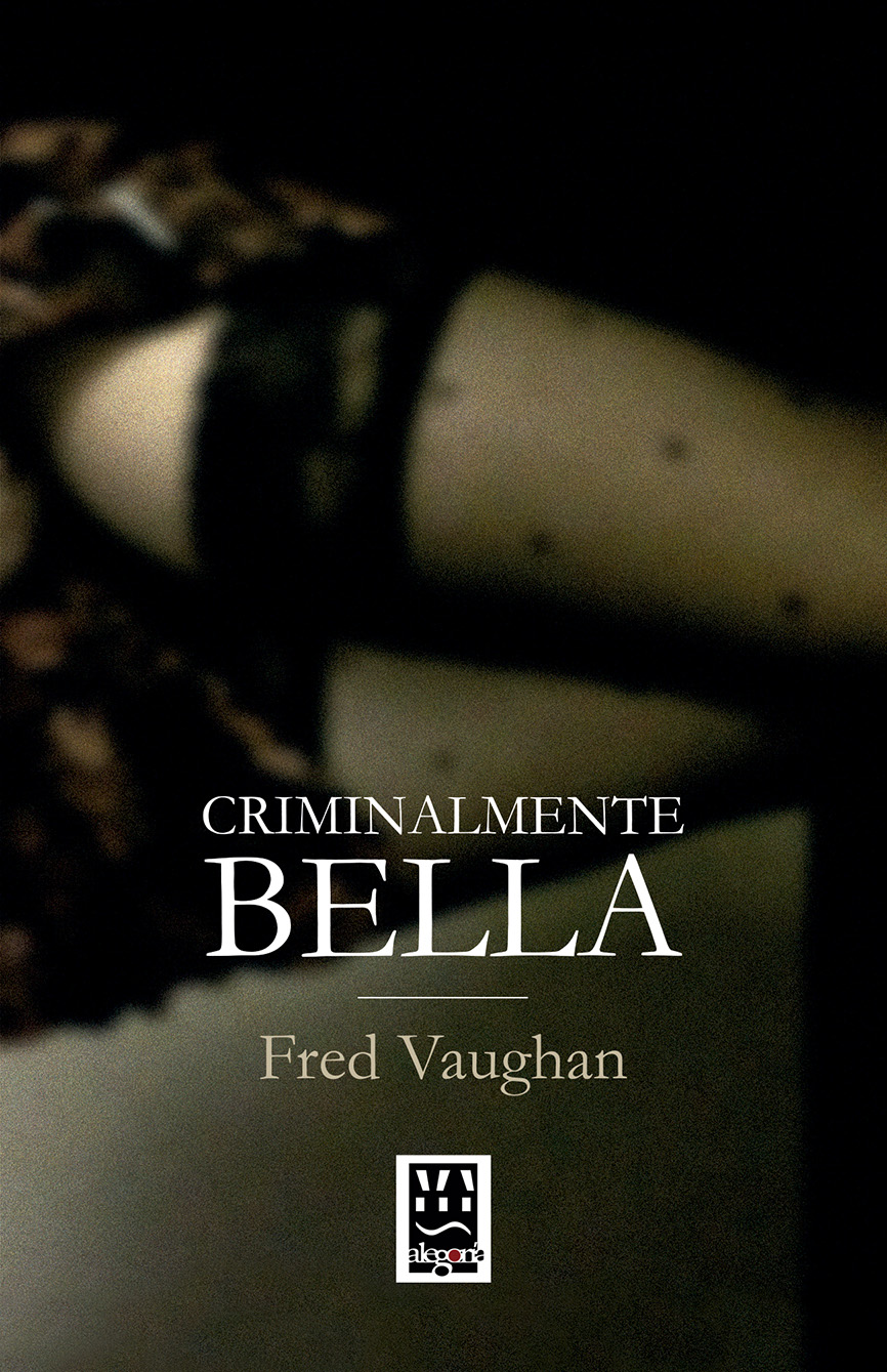 CRIMINALMENTE BELLA (Editorial Alegoría, 2016)