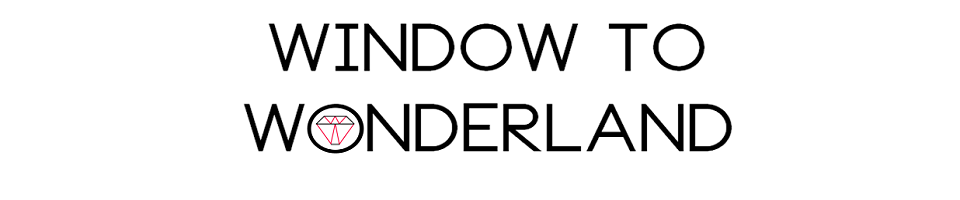 Window to Wonderland