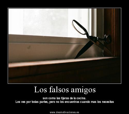 FRASES AMIGOS FALSOS frases amigos falsos: