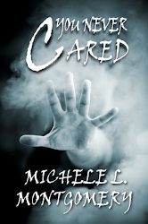 You Never Cared by Michele Montgomery...a Free Download, Too!