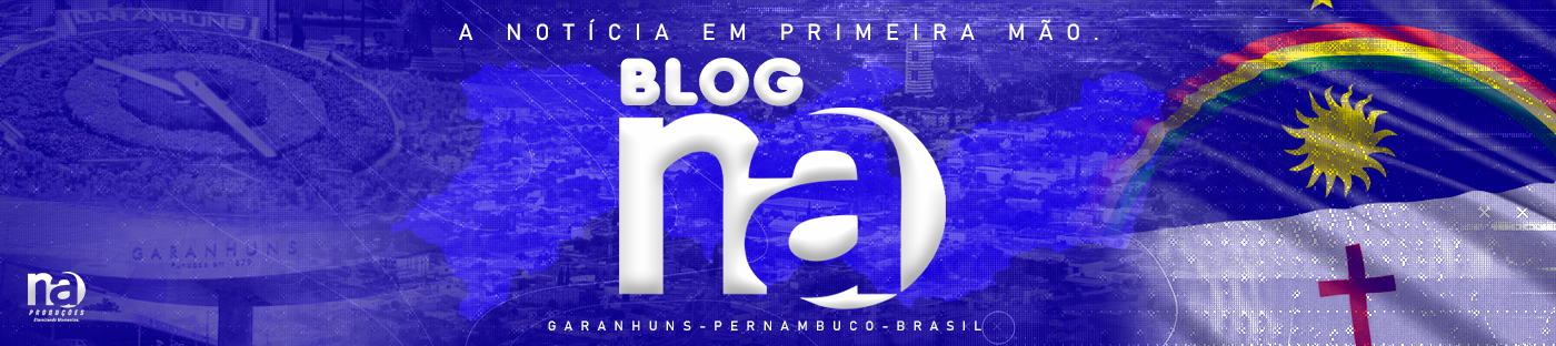 BLOG N.A, SUA NOTÍCIA EM PRIMEIRA MÃO