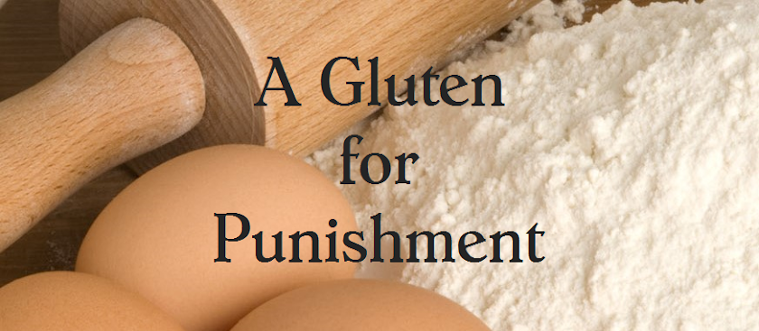 A Gluten for Punishment