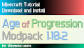 HOW TO INSTALL<br>Age of Progression Modpack [<b>1.10.2</b>]<br>▽