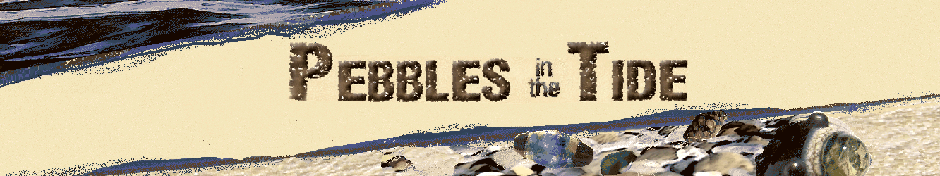 Pebbles in the Tide