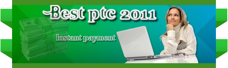 best ptc 2011 instant payout  ptc pay  neobux 2012 New ptc 2012