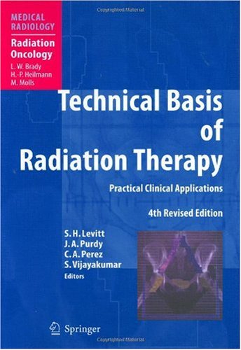 Technical Basis of Radiation Therapy: Practical Clinical Applications 