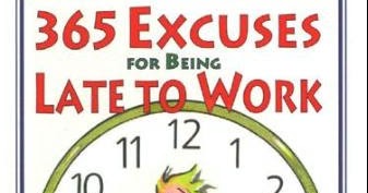 30++ 365 excuses for being late to work ideas