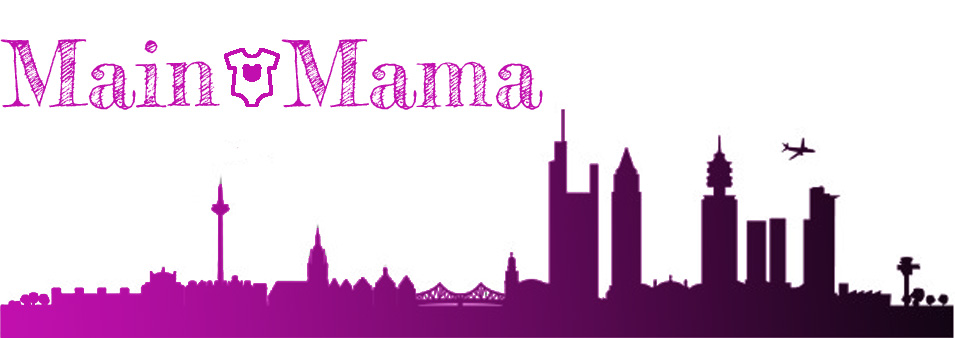Main Mama | Ansichten und Einsichten einer Mainhatten-Mama