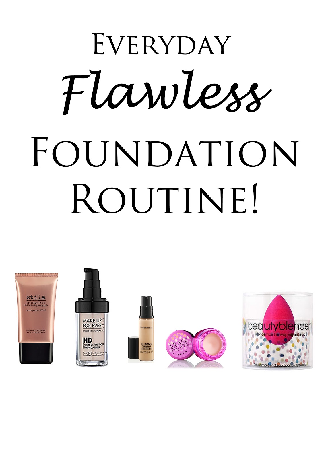 Everyday Flawless Foundation Tutorial! Makeup & Beauty Tips, Tricks