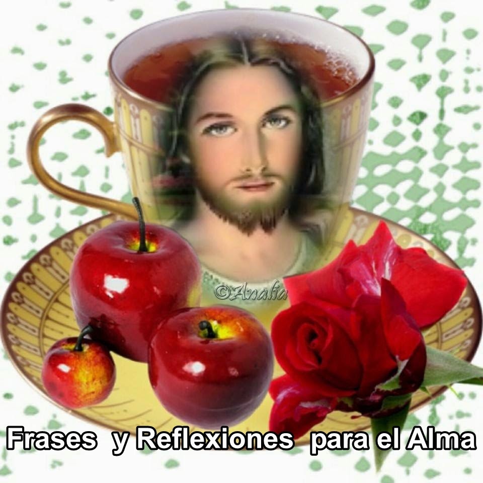 Resultado de imagen de frases y reflexiones para el alma