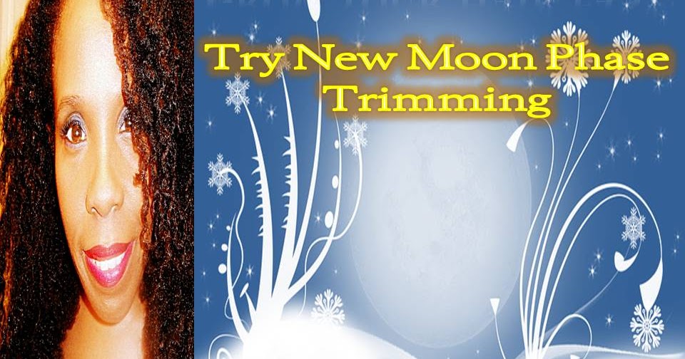 CoilyQueens™ Grow hair long by doing a New Moon Phase trim