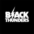 BLACK THUNDERS