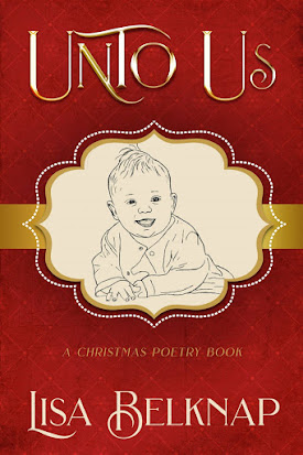 Unto Us: A Christmas Poetry Book  available at Amazon.com. Please click image.