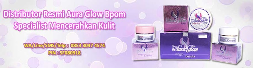 Reseller kosmetik aura glow magic beauty cream specialist tempat pemutih dan perawatan wajah