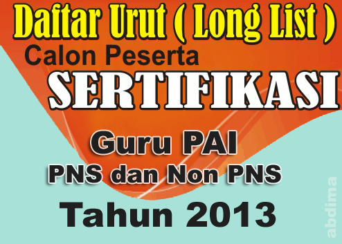 LongList Sertifikasi Guru PAI Tahun 2013 | ABDI MADRASAH